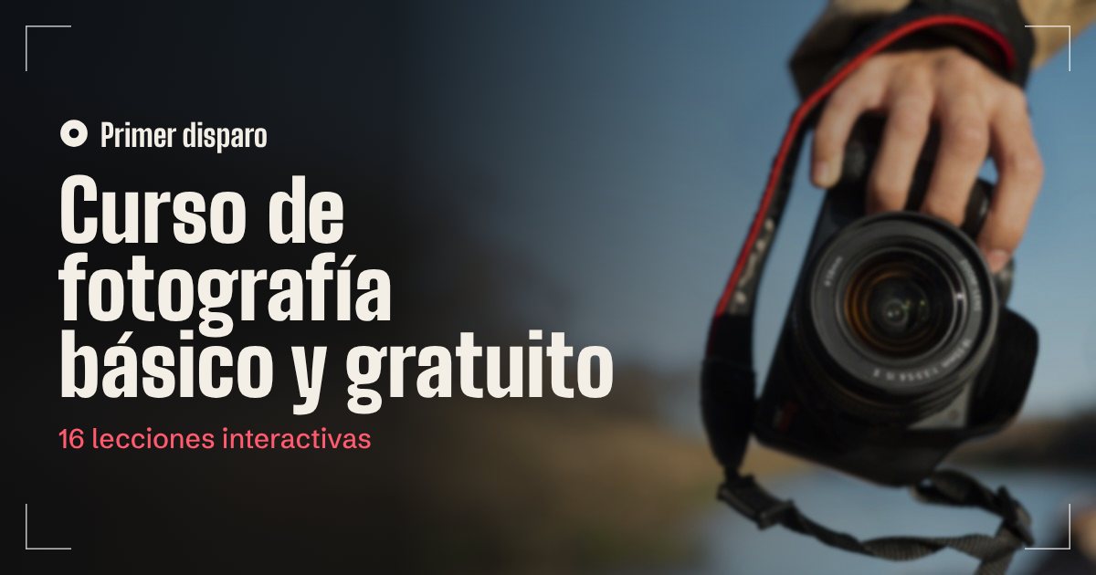 Curso gratuito de fotografía básica desde cero